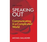 Speaking Out: Communicating in a Complicated World