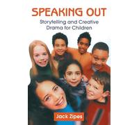 Speaking Out: Storytelling and Creative Drama for Children