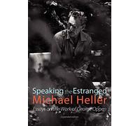 Speaking the Estranged. Essays on the Work of George Oppen