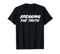 Speaking The Truth | Being Honest Not Lying T-Shirt