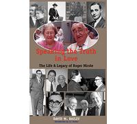 Speaking the Truth in Love: Life & Legacy of Roger Nicole