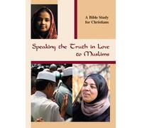 Speaking the Truth in Love to Muslims