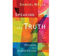 Speaking the Truth: Preaching in a diverse culture