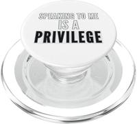 Speaking To Me Is A Privilege PopSockets PopGrip for MagSafe
