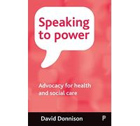 Speaking to Power: Advocacy for health and social care