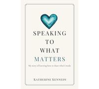 Speaking To What Matters: My story of learning how to share what’s inside