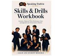 Speaking Truth in Interp: Skills and Drills Workbook
