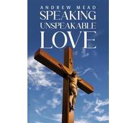 Speaking Unspeakable Love