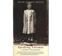 Speaking Volumes: A Dublin Childhood