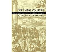 Speaking Volumes: Narrative and Intertext in Ovid and Other Latin Poets (Duckworth Classical Essays)