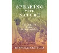 Speaking with Nature: The Origins of Indian Environmentalism