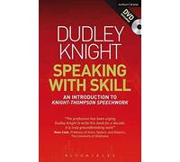 Speaking With Skill: A Skills Based Approach to Speech Training (Performance Books) by Dudley Knight (2012) Paperback