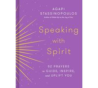 Speaking with Spirit: 52 Prayers for Peace and Joy
