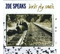 Speaks, Zoe - Birds Fly South