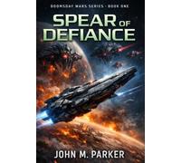 Spear of Defiance: The Doomsday Wars (Book I) (Doomsday Wars Series)