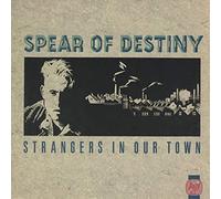 Spear Of Destiny - Strangers in our town [VINYL]