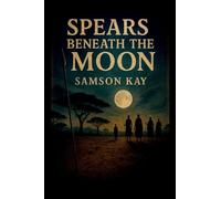 Spears Beneath the Moon