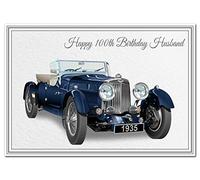 Special 100th Birthday Cards - Unusual Unique - Happy One hundredth 100 year old (Husband 100th Birthday Card - Vintage Car)