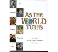 Special 40th Anniversary Edition: The Complete Family Scrapbook ("As the World Turns": The Complete Family Scrapbook)