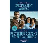 Special Agent Witness / Protecting Colton's Secret Daughters - 2 Books in 1: Special Agent Witness (The Lynleys of Law Enforcement) / Protecting Colton's Secret Daughters (The Coltons of New York)