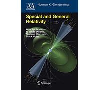 Special and General Relativity – With Applications to White Dwarfs, Neutron Stars and Black Holes
