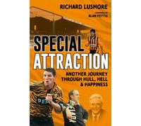 Special Attraction : Another Journey through Hull, Hell and Happiness