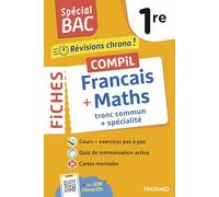 Spécial BAC 2026 - Compil de Fiches Français - Maths tronc commun + spécialité 1re: 145 fiches pour les épreuves de Français et de Maths 1re