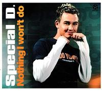Special D. - Nothing I Won'T Do