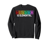 Special Ed Teacher Inclusion is Elemental Autism Awareness Sweatshirt
