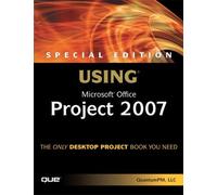 Special Edition Using Microsoft Office Project 2007 1st edition by QuantumPM LLC (2007) Paperback
