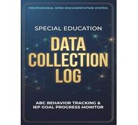 Special Education Data Collection Log: ABC Behavior Tracking Journal, IEP Goal Progress Monitor & Paraprofessional Communication Book: Daily Data ... BCBAs, ABA Therapy & Autism Classrooms