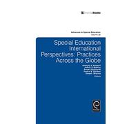 Special Education International Perspectives: Practices Across the Globe: 28 (Advances in Special Education, 28)