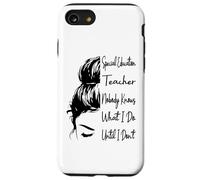 Special Education Teacher Nobody Knows What I Do Funny Case for iPhone SE (2020) / 7/8