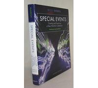Special Events: Creating and Sustaining a New World for Celebration (The Wiley Event Management Series)