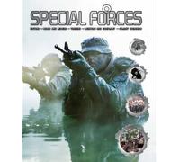 SPECIAL FORCES HISTORY, TRAINING, ROLES AND MISSION, COMBAT SCENARIOS, WEAPONS AND EQUIPMENT