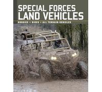 Special Forces Land Vehicles: Mrap, Motorcycles, All-terrain Vehicles (Military Vehicles)