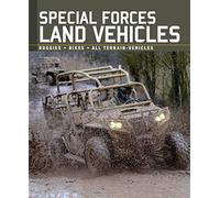 Special Forces Land Vehicles: Mrap, Motorcycles, All-terrain Vehicles (Military Vehicles)