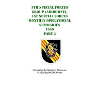 Special Forces Monthly Operational Summaries 1969 Part 2