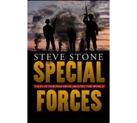 Special Forces: Tales of Heroism from Around the World