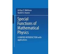 Special Functions of Mathematical Physics: A Unified Introduction with Applications