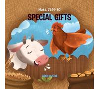 Special Gifts: A Heartwarming Bible Story for Kids About Using Our Talents and Unique Abilities to Glorify God