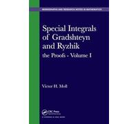 Special Integrals of Gradshteyn and Ryzhik: the Proofs - Volume I (Chapman & Hall/CRC Monographs and Research Notes in Mathematics)
