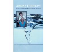 Special Interest - Aromatherapy: Natural Remedies And Everyday Relaxation [VHS]