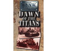 Special Interest - Dawn Of The Titans: Great Tank Battles Of Wwii [VHS]