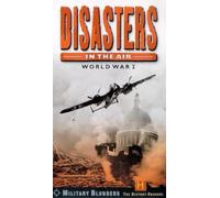 Special Interest - Disasters In The Air: World War Two [VHS]