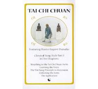 Special Interest - Tai Chi Chuan Classical Yang Style: Part 1 In Five Chapters