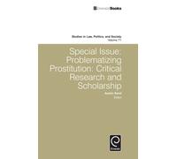 Special Issue : Problematizing Prostitution: Critical Research and Scholarship