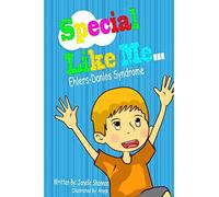 Special Like Me...: Ehlers-Danlos Syndrome