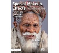 Special Makeup Effects for Stage and Screen : Making and Applying Prosthetics