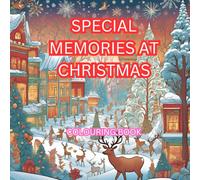 SPECIAL MEMORIES AT CHRISTMAS COLOURING BOOK